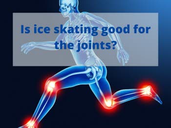 Is ice skating any good for the joints