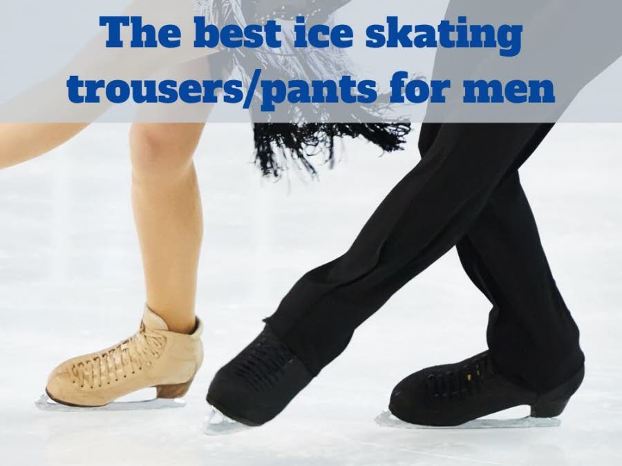 The best ice skating trousers-pants for men - Ice Twizzle